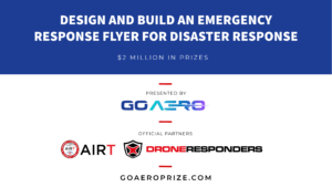 AIRT and DRONERESPONDERS Partner with GoAERO Prize to Revolutionize Aerial Emergency and Disaster Response | ADrones | 1
