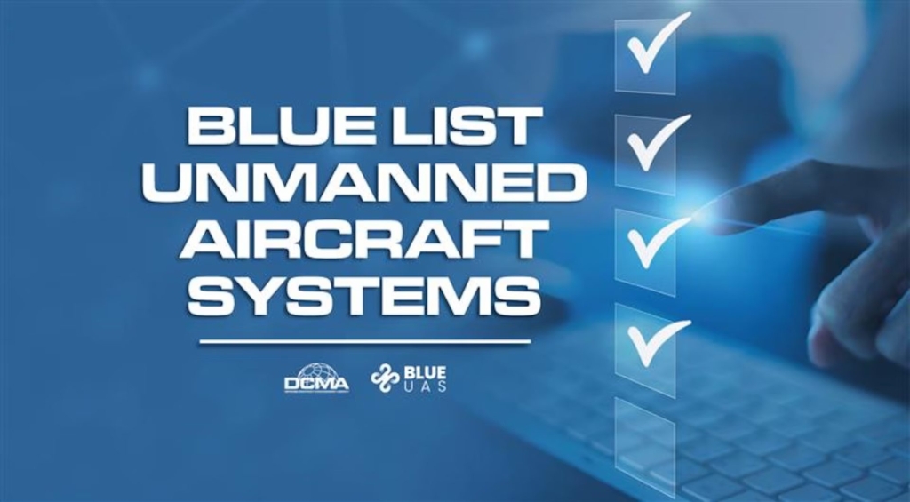 DCMA's US-X Launches Blue List UAS Website to Speed Delivery of Trusted Drones DCMA’s US-X Launches Blue List UAS Website to Speed Delivery of Trusted Drones | ADrones | 1