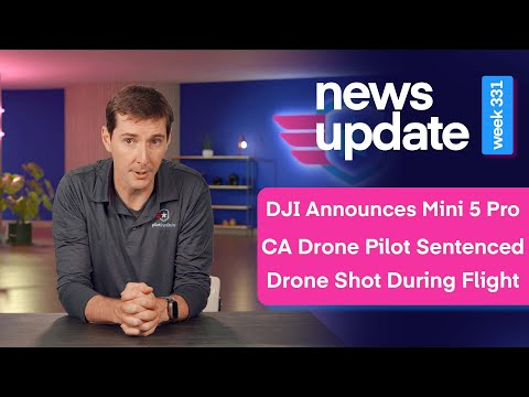 Drone News: DJI Announces Mini 5 Pro, CA Drone Pilot Sentenced, SAR Drone Shot During Flight | ADrones | 2