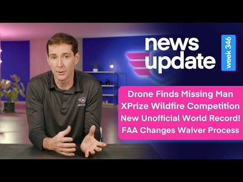 Drone Rescue, XPrize Wildfire Competition, 4-Hour Flight Record, And FAA Waiver Changes Drone Rescue, XPrize Wildfire Competition, 4-Hour Flight Record, And FAA Waiver Changes | ADrones | 2